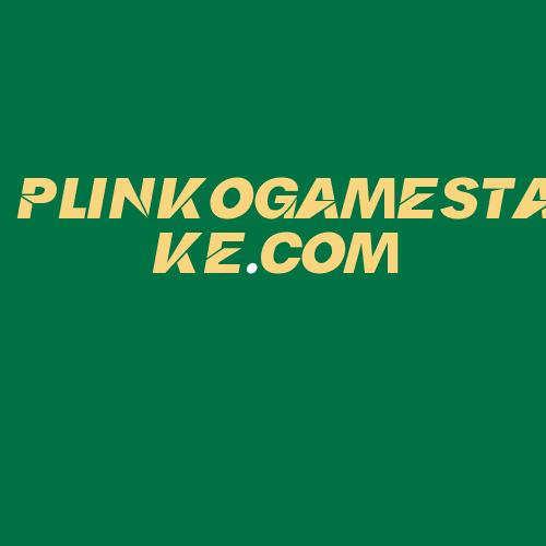 Logo da PLINKOGAMESTAKE